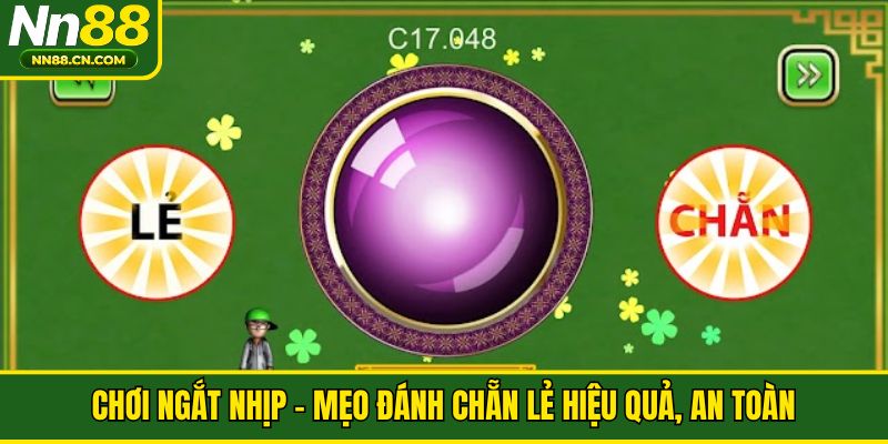Chơi ngắt nhịp - Mẹo đánh chẵn lẻ hiệu quả, an toàn