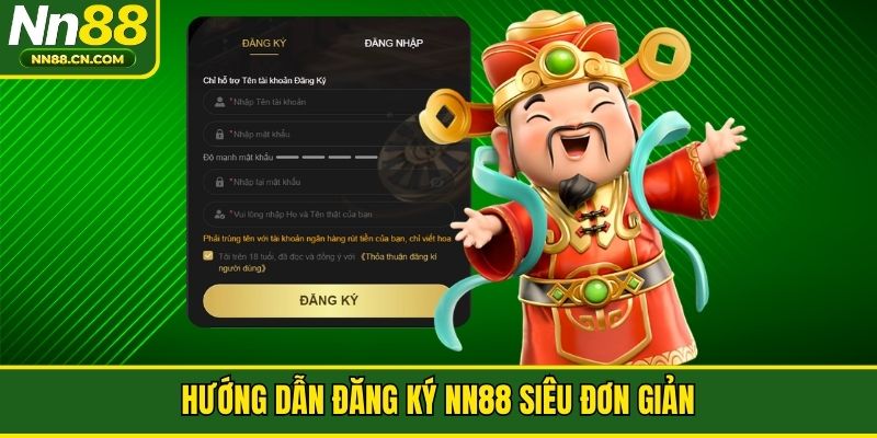 Hướng dẫn đăng ký NN88 siêu đơn giản