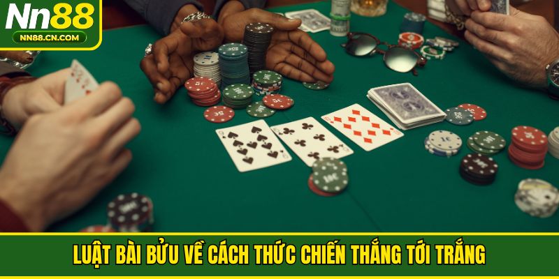 Luật bài bửu về cách thức chiến thắng tới trắng