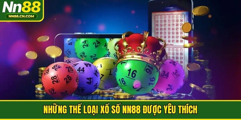 Những thể loại xổ số NN88 được yêu thích