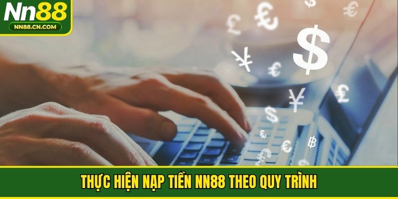 Thực hiện nạp tiền NN88 theo quy trình